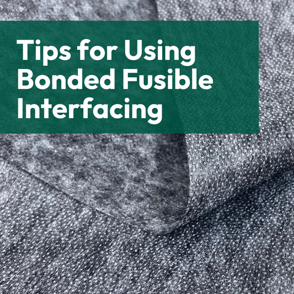 Tips for Using Bonded Fusible Interfacing