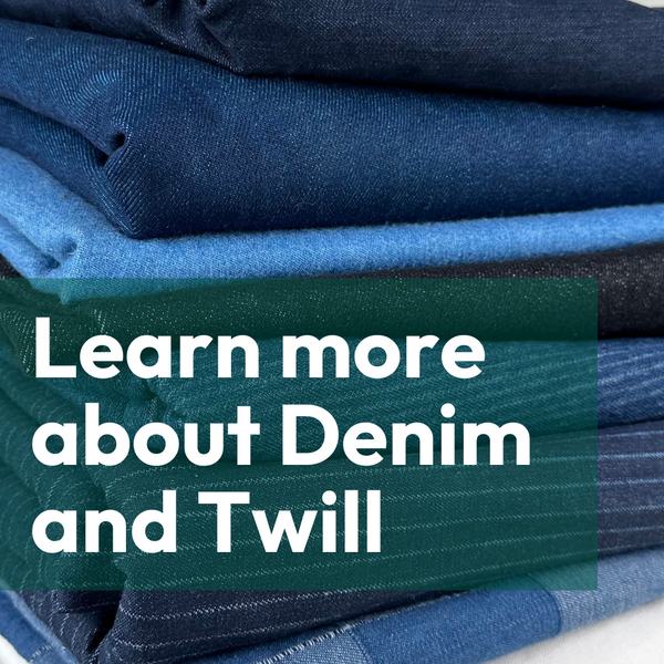 Learn more about Denim and Twill
