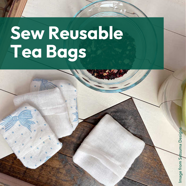 Sew Reusable Tea Bags