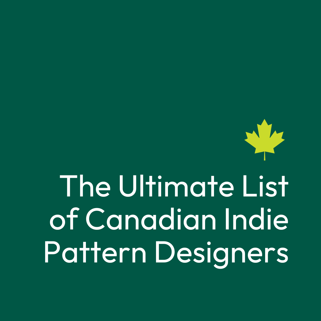 The Ultimate List of Canadian Indie Sewing Pattern Designers