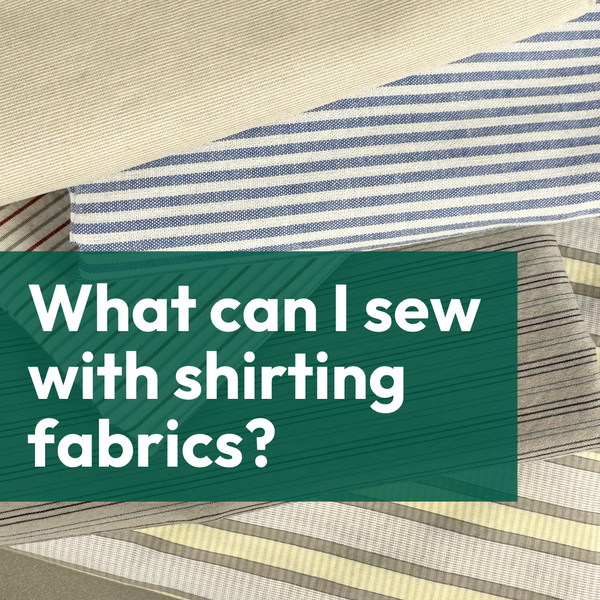What can I sew with shirting fabrics?