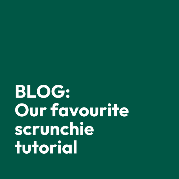 Our favourite scrunchie tutorial