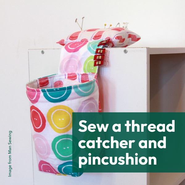 Sew a thread catcher and pincushion